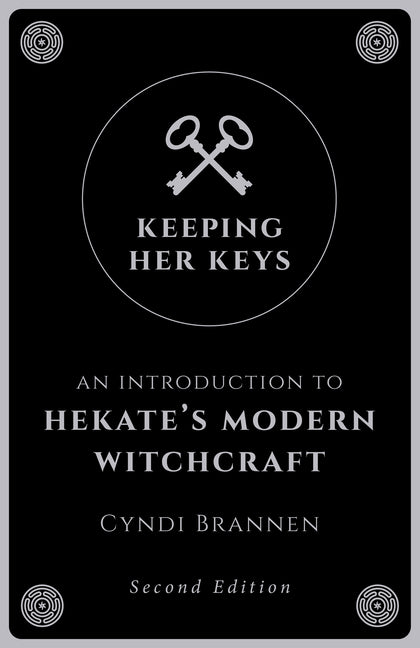 Book cover for Keeping Her Keys: An Introduction to Hekate's Modern Witchcraft