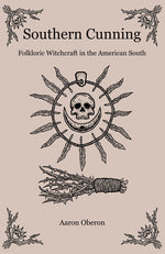 Book cover for Southern Cunning: Folkloric Witchcraft in the American South