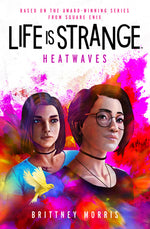Book cover for Life Is Strange: Heatwaves