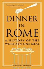 Book cover for Dinner in Rome: A History of the World in One Meal
