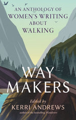 Book cover for Way Makers: An Anthology of Women's Writing about Walking