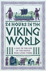 Book cover for 24 Hours in the Viking World: A Day in the Life of the People Who Lived There