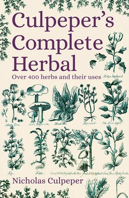 Book cover for Culpeper's Complete Herbal: Over 400 Herbs and Their Uses