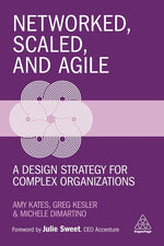 Book cover for Networked, Scaled, and Agile: A Design Strategy for Complex Organizations