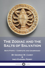 Book cover for The Zodiac and the Salts of Salvation: Both Parts - Complete and Unabridged