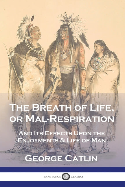 Book cover for Breath of Life, or Mal-Respiration: And Its Effects Upon the Enjoyments & Life of Man