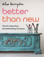 Book cover for Better Than New: Tips for Upcycling and Refinishing Furniture