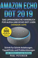 Book cover for Amazon Echo Dot 2019: Das umfangreiche Handbuch für Alexa und Echo Dot 3.Gen. (Version 2019) - Schritt für Schritt Anleitungen, Tipps&Tricks