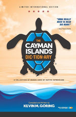 Book cover for Cayman Islands Dictionary - Limited International Edition: A Collection of Words Used by Native Caymanians
