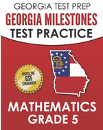 Book cover for GEORGIA TEST PREP Georgia Milestones Test Practice Mathematics Grade 5: Preparation for the Georgia Milestones Mathematics Assessment