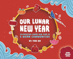 Book cover for Our Lunar New Year: Celebrating Lunar New Year in 5 Asian Communities