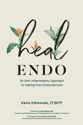 Book cover for Heal Endo: An Anti-inflammatory Approach to Healing from Endometriosis
