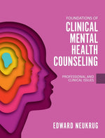 Book cover for Foundations of Clinical Mental Health Counseling: Professional and Clinical Issues