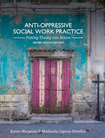 Book cover for Anti-Oppressive Social Work Practice: Putting Theory into Action