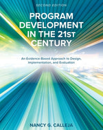 Book cover for Program Development in the 21st Century: An Evidence-Based Approach to Design, Implementation, and Evaluation
