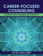 Book cover for Career-Focused Counseling: Integrating Culture, Development, and Neuroscience