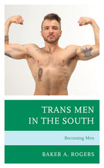 Book cover for Trans Men in the South: Becoming Men