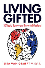 Book cover for Living Gifted: 52 Tips To Survive and Thrive in Giftedland