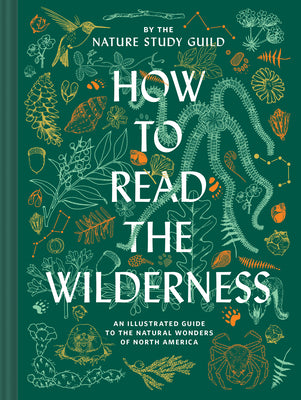 Book cover for How to Read the Wilderness: An Illustrated Guide to the Natural Wonders of North America
