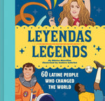 Book cover for Leyendas/Legends: 60 Latine People Who Changed the World