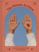 Book cover for The Henna Archive: A Step-By-Step Guide to 30 Designs