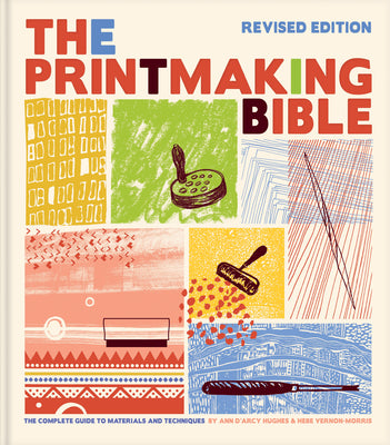 Book cover for The Printmaking Bible, Revised Edition: The Complete Guide to Materials and Techniques