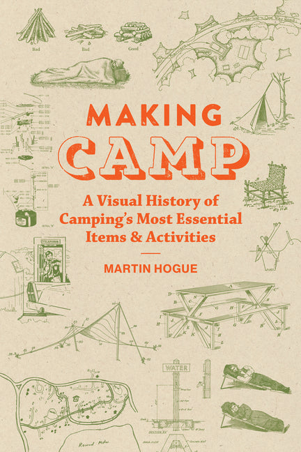 Book cover for Making Camp: A Visual History of Camping's Most Essential Items and Activities