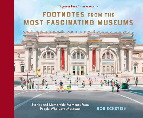 Book cover for Footnotes from the Most Fascinating Museums: Stories and Memorable Moments from People Who Love Museums