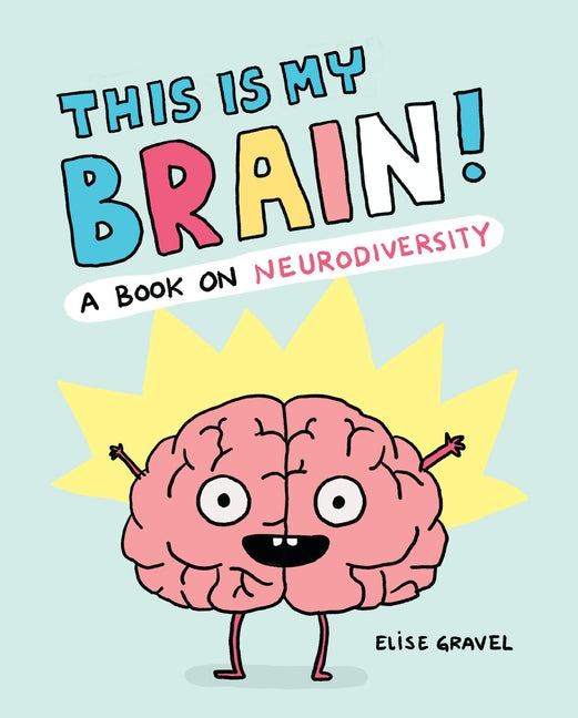 Book cover for This Is My Brain!: A Book on Neurodiversity
