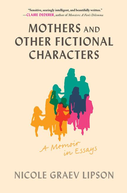 Book cover for Mothers and Other Fictional Characters: A Memoir in Essays