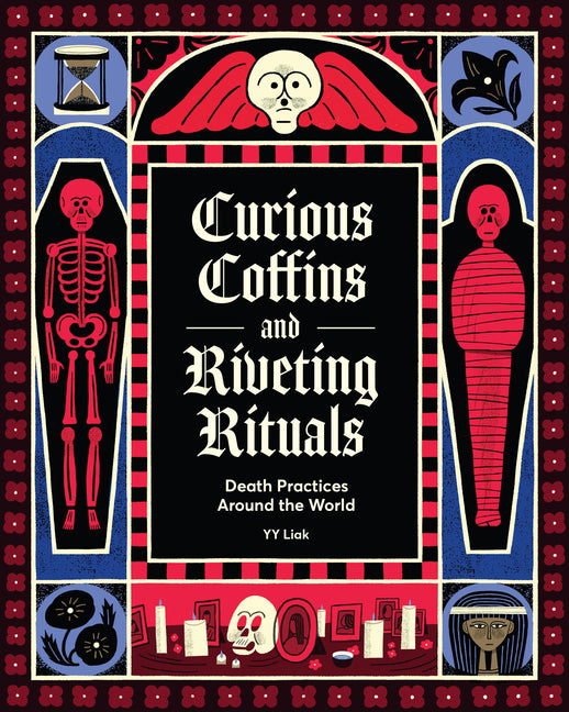 Book cover for Curious Coffins and Riveting Rituals: Death Practices Around the World