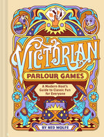 Book cover for Victorian Parlour Games: A Modern Host's Guide to Classic Fun for Everyone