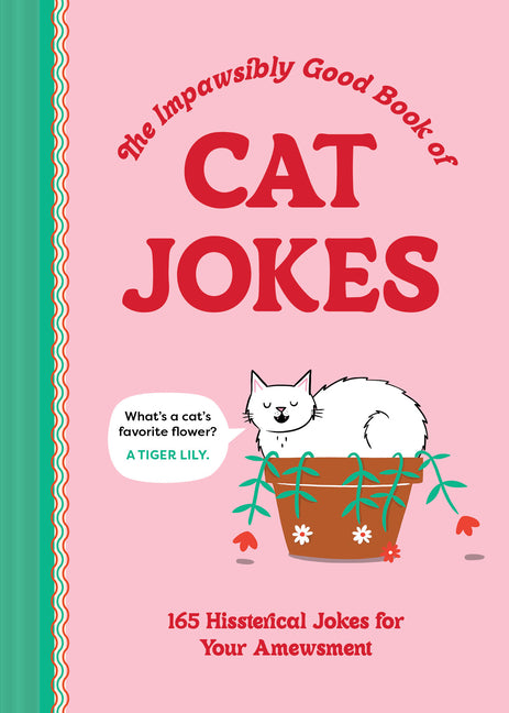 Book cover for Impawsibly Good Book of Cat Jokes: 165 Hissterical Jokes for Your Amewsment
