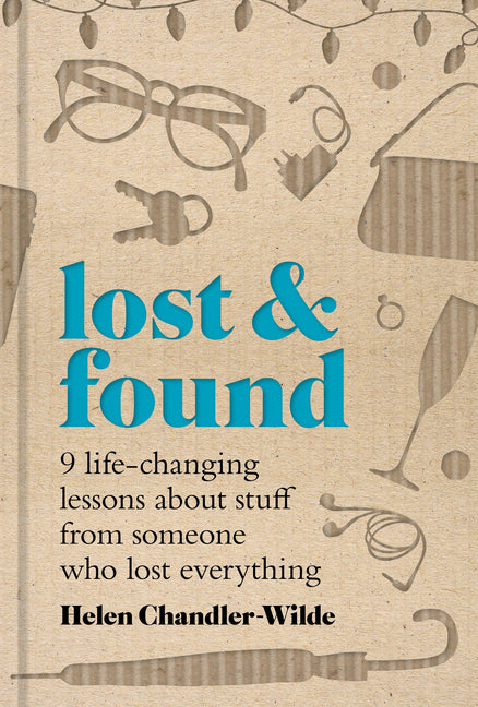 Book cover for Lost & Found: Nine Life-Changing Lessons about Stuff from Someone Who Lost Everything