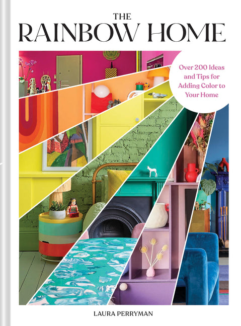 Book cover for Rainbow Home: Over 200 Ideas and Tips for Adding Color to Your Home