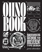 Book cover for Ohno Book: A Serious Guide to Irreverent Type Design