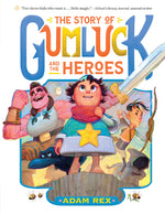 Book cover for Story of Gumluck and the Heroes: Book Three