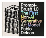 Book cover for Prompt-Brush 1.0: The First Non-AI Generative Art Model