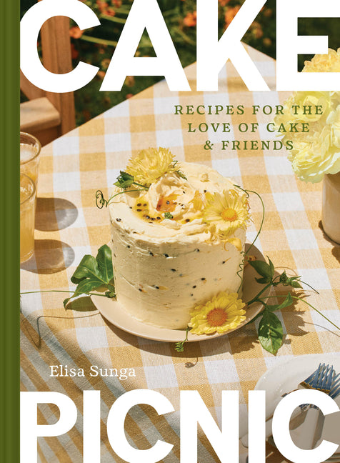 Book cover for Cake Picnic: Recipes for the Love of Cake & Friends