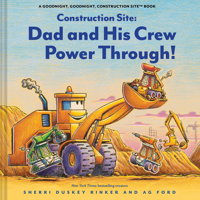 Book cover for Construction Site: Dad and His Crew Power Through!