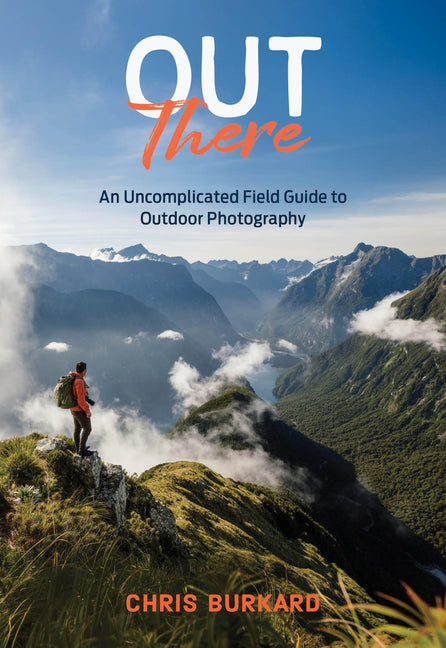 Book cover for Out There: An Uncomplicated Field Guide to Outdoor Photography