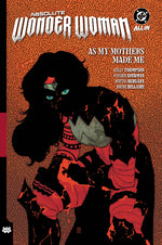 Book cover for Absolute Wonder Woman Vol. 2: As My Mothers Made Me