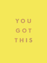 Book cover for You Got This: Uplifting Quotes and Affirmations for Inner Strength and Self-Belief