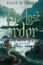 Book cover for The Lost Order: The Birth of a Dragoon