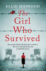 Book cover for Girl Who Survived: Based on a true story, an utterly unputdownable and heart-wrenching World War 2 page-turner