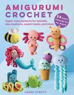 Book cover for Amigurumi Crochet: 35 Easy Projects to Make: Super-Cute Patterns for Animals, Sea Creatures, Sweet Treats, and More