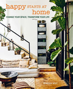 Book cover for Happy Starts at Home: Change Your Space, Transform Your Life