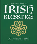 Book cover for The Little Book of Irish Blessings: May Your Days Be Many and Your Troubles Be Few