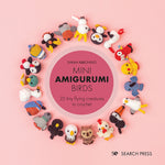 Book cover for Mini Amigurumi Birds: 25 Tiny Flying Creatures to Crochet
