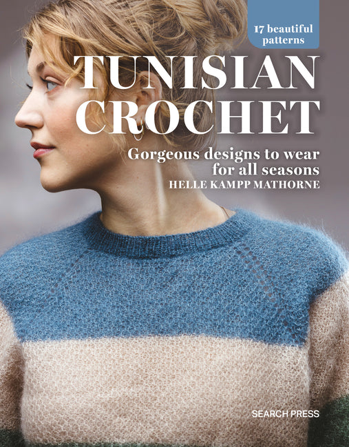 Book cover for Tunisian Crochet: Gorgeous Designs to Wear for All Seasons,17 Beautiful Patterns